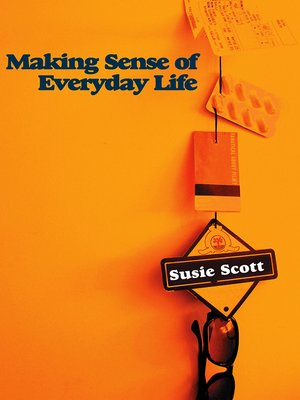 cover image of Making Sense of Everyday Life
